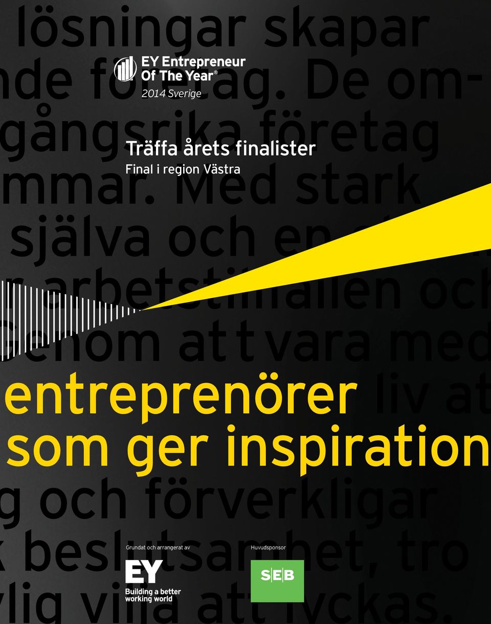 entreprenörer liv at som ger inspiration g och förverkligar k beslutsamhet, tro