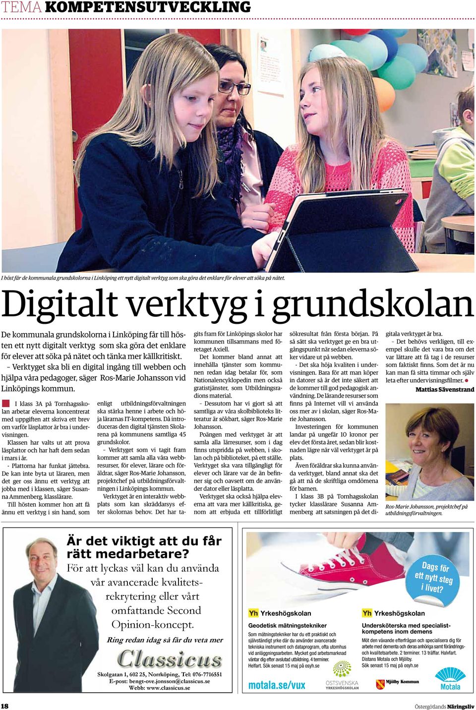 Verktyget ska bli en digital ingång till webben och hjälpa våra pedagoger, säger Ros-Marie Johansson vid Linköpings kommun.