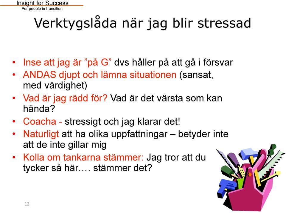 Vad är det värsta som kan hända? Coacha - stressigt och jag klarar det!