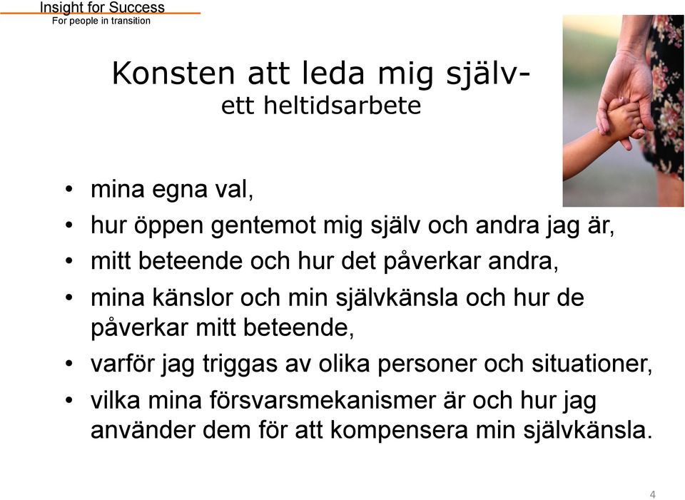 och hur de påverkar mitt beteende, varför jag triggas av olika personer och situationer,