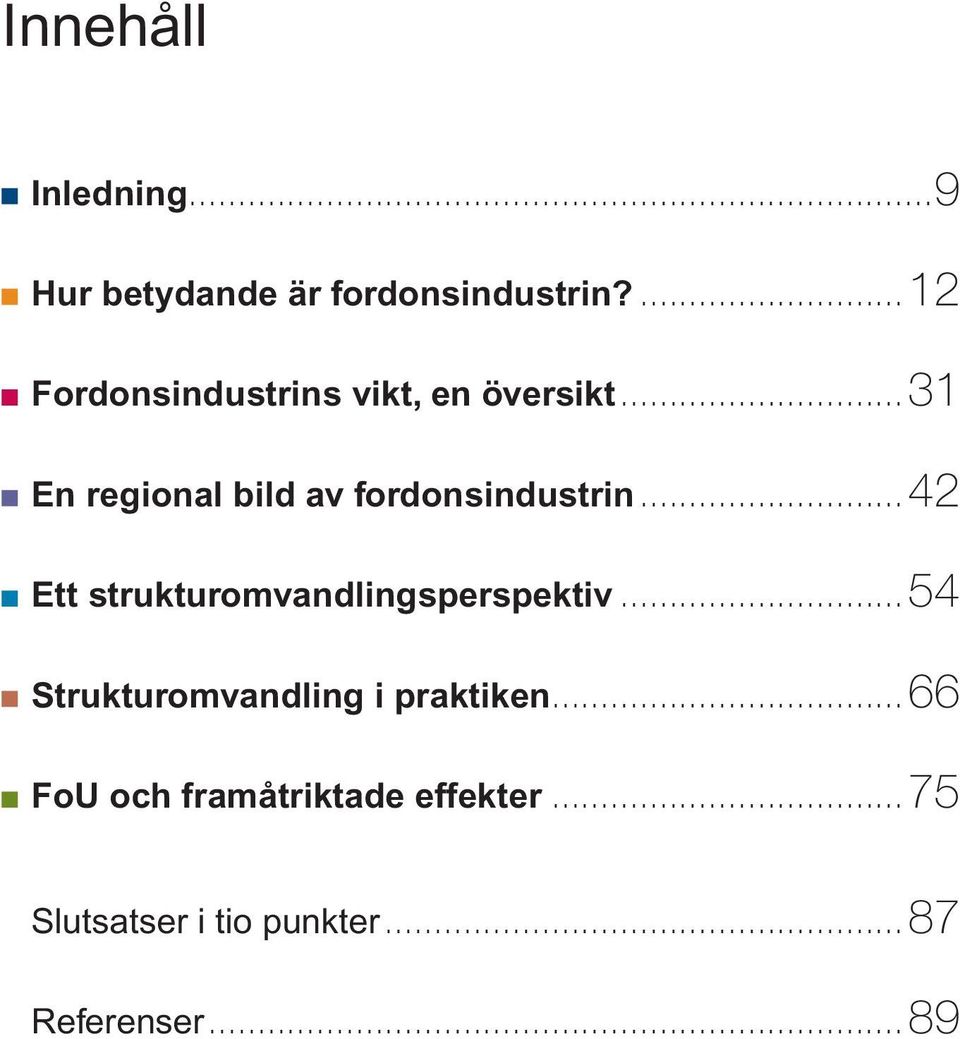 ..31 En regional bild av fordonsindustrin.