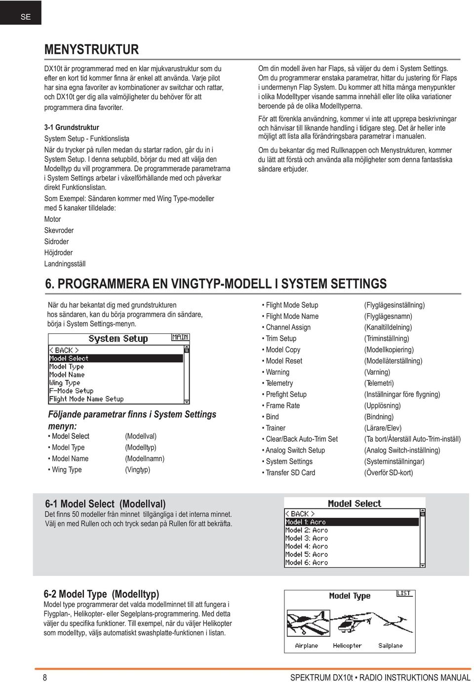 3-1 Grundstruktur System Setup - Funktionslista När du trycker på rullen medan du startar radion, går du in i System Setup.