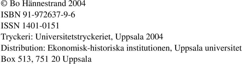 Uppsala 2004 Distribution: Ekonomisk-historiska