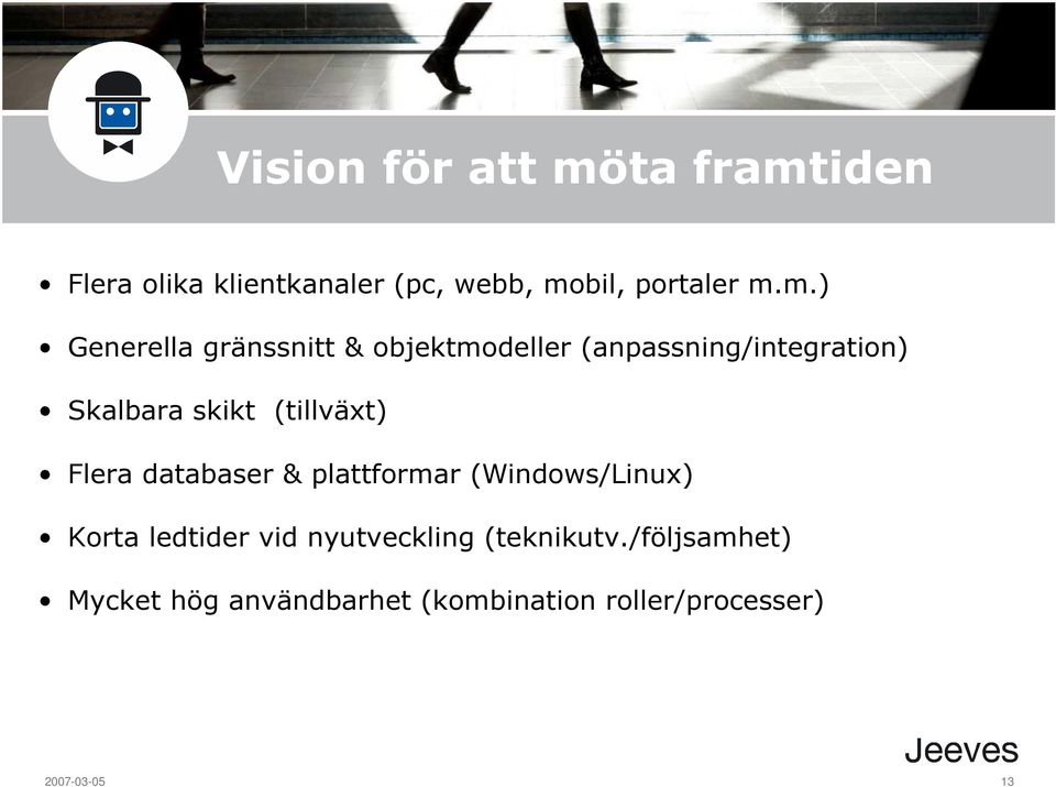 iden Flera olika klientkanaler (pc, webb, mo