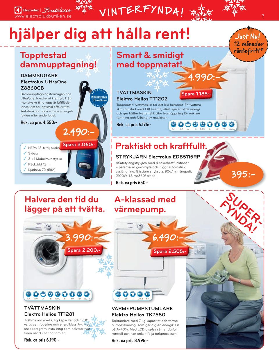 TVÄTTMASKIN Eekro Heios TT1202 Toppm ämskin för e i hemme. En ämskin rs me EKO-eni, ike sprr båe energi och ger bäre äeffek. Sor rmöppning för enkre ömning och fyning mskinen. Prkisk och krff.