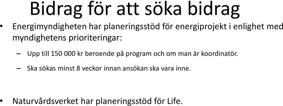 000 kr beroende på program och om man är koordinatör.