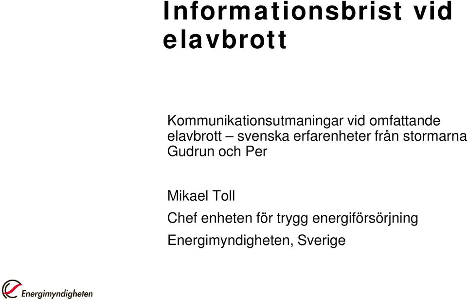 svenska erfarenheter från stormarna Gudrun och Per