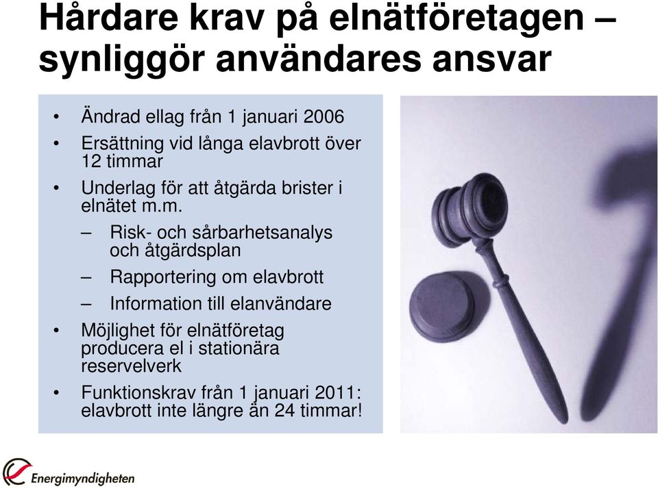 ar Underlag för att åtgärda brister i elnätet m.