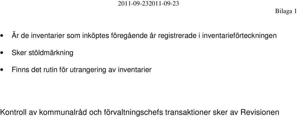 stöldmärkning Finns det rutin för utrangering av inventarier