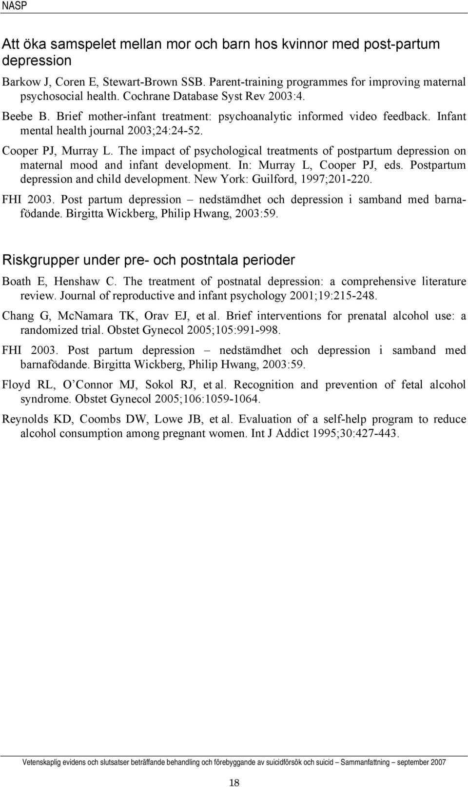 The impact of psychological treatments of postpartum depression on maternal mood and infant development. In: Murray L, Cooper PJ, eds. Postpartum depression and child development.