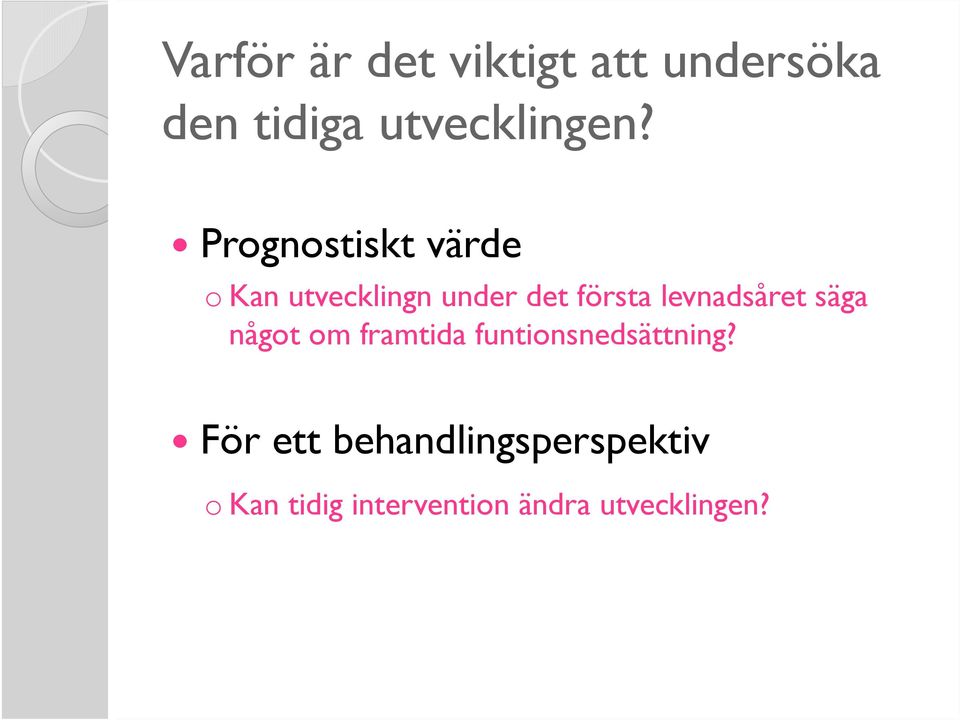 levnadsåret säga något om framtida funtionsnedsättning?