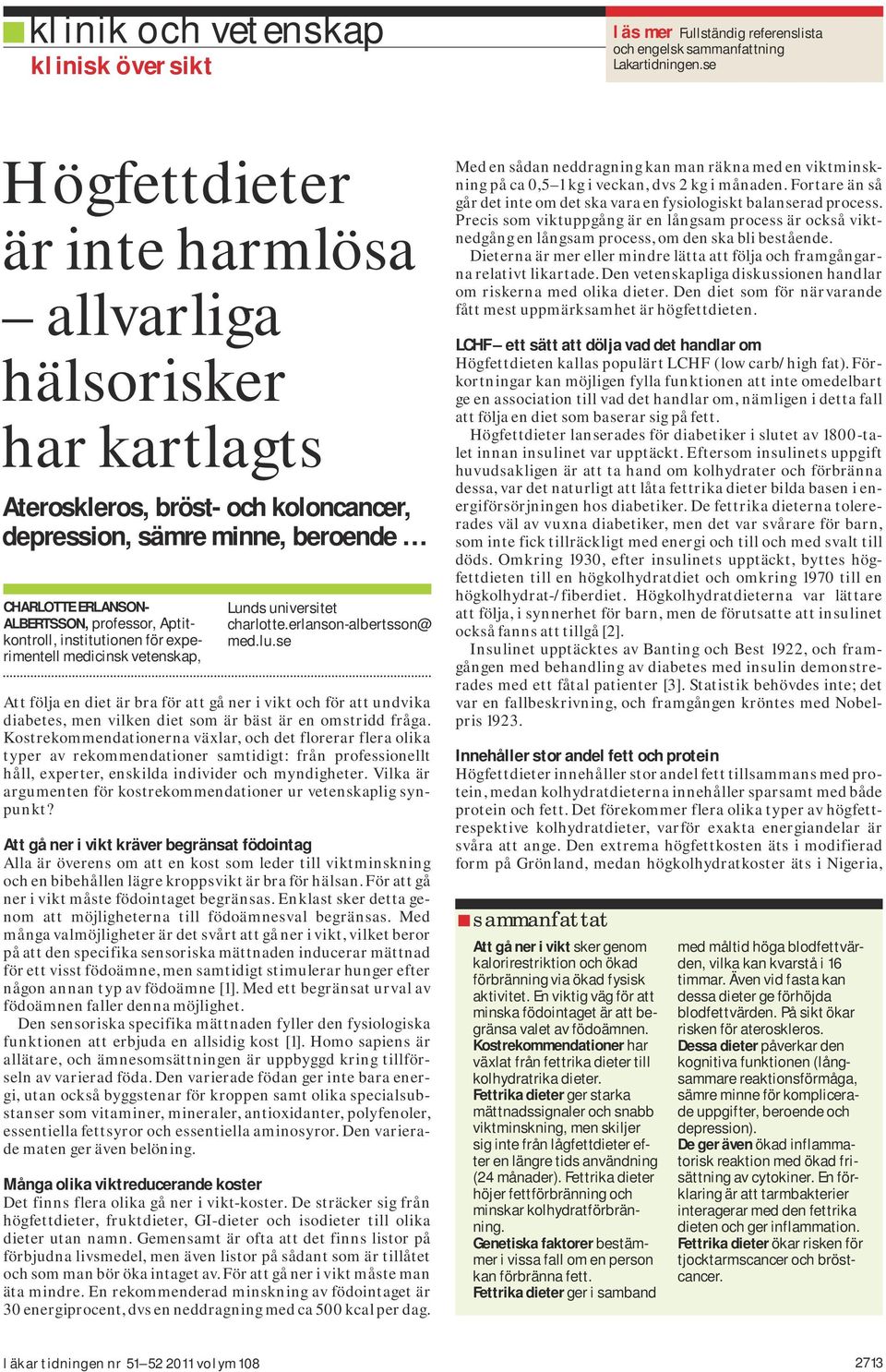 Aptitkontroll, institutionen för experimentell medicinsk vetenskap, Lunds universitet charlotte.erlanson-albertsson@ med.lu.