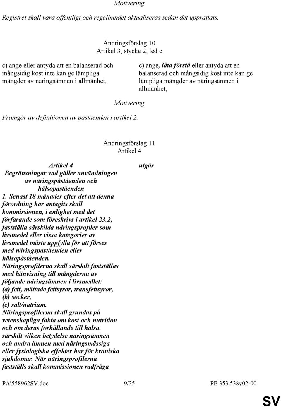 en balanserad och mångsidig kost inte kan ge lämpliga mängder av näringsämnen i allmänhet, Framgår av definitionen av påståenden i artikel 2.