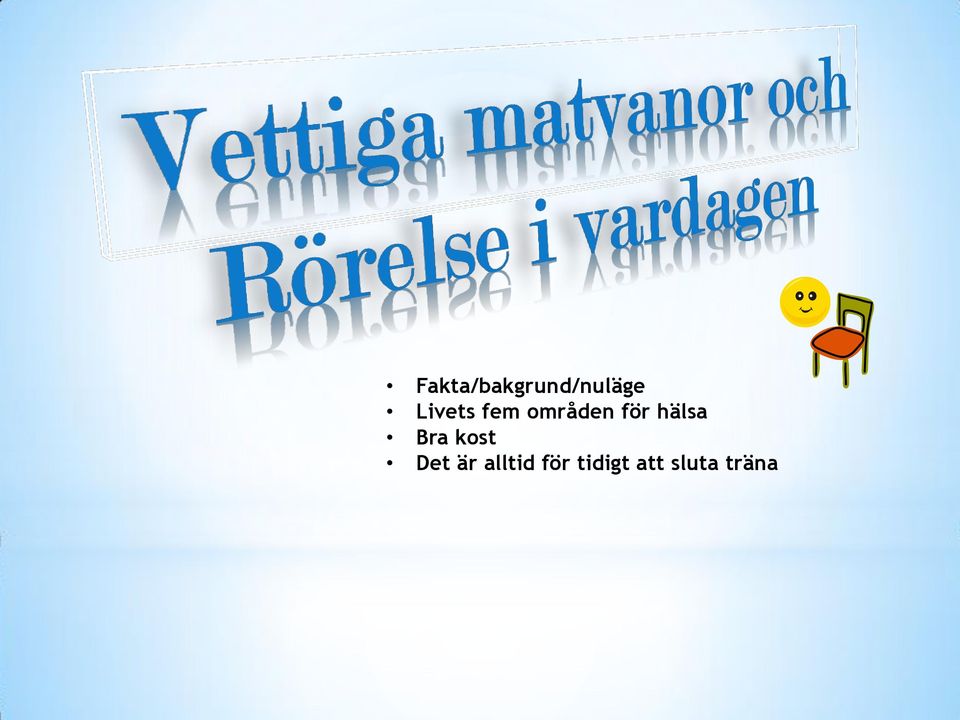 hälsa Bra kost Det är