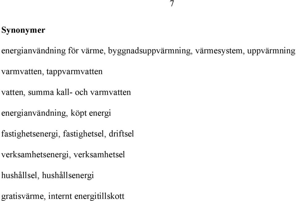 energianvändning, köpt energi fastighetsenergi, fastighetsel, driftsel