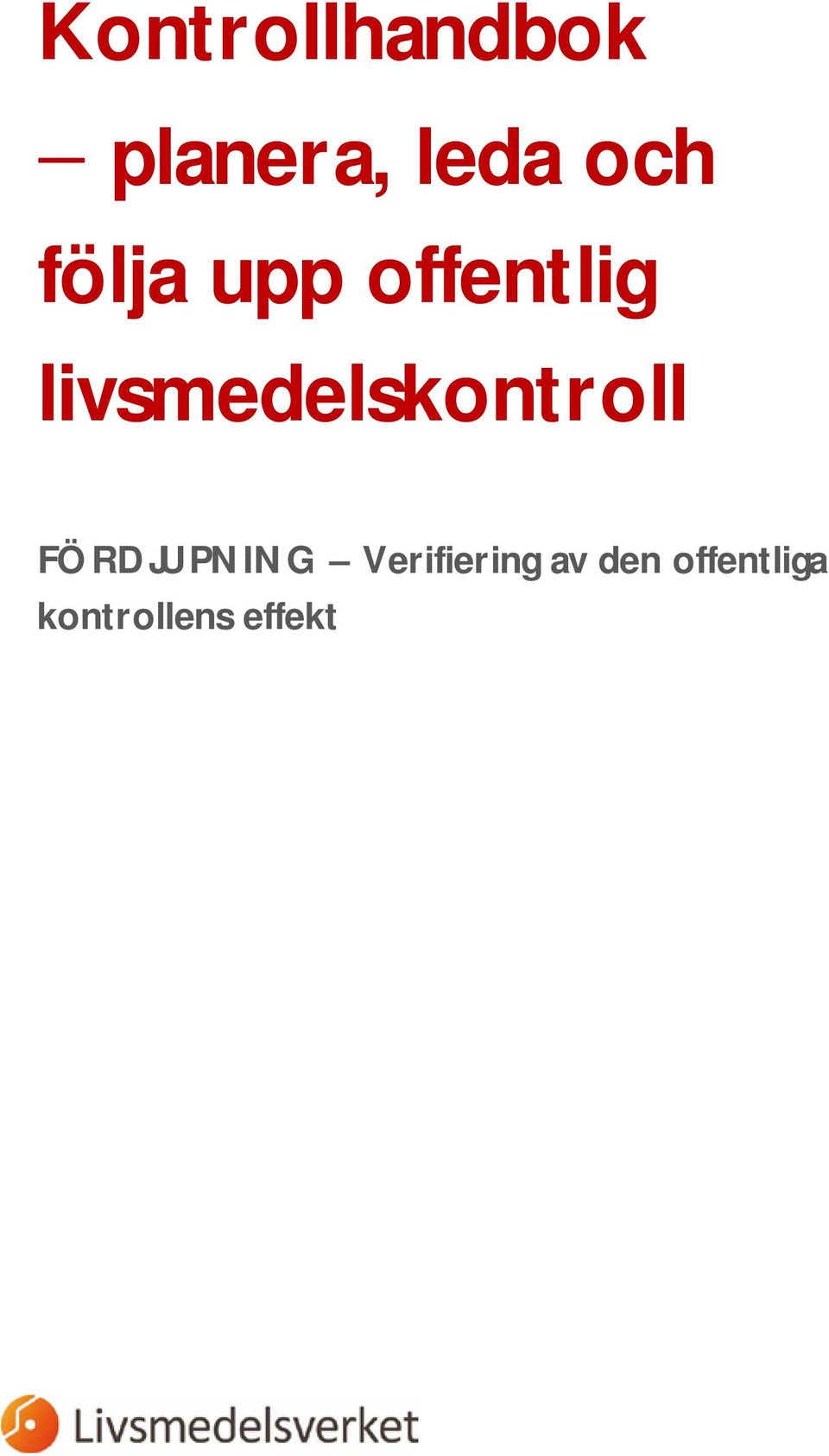 livsmedelskontroll FÖRDJUPNING