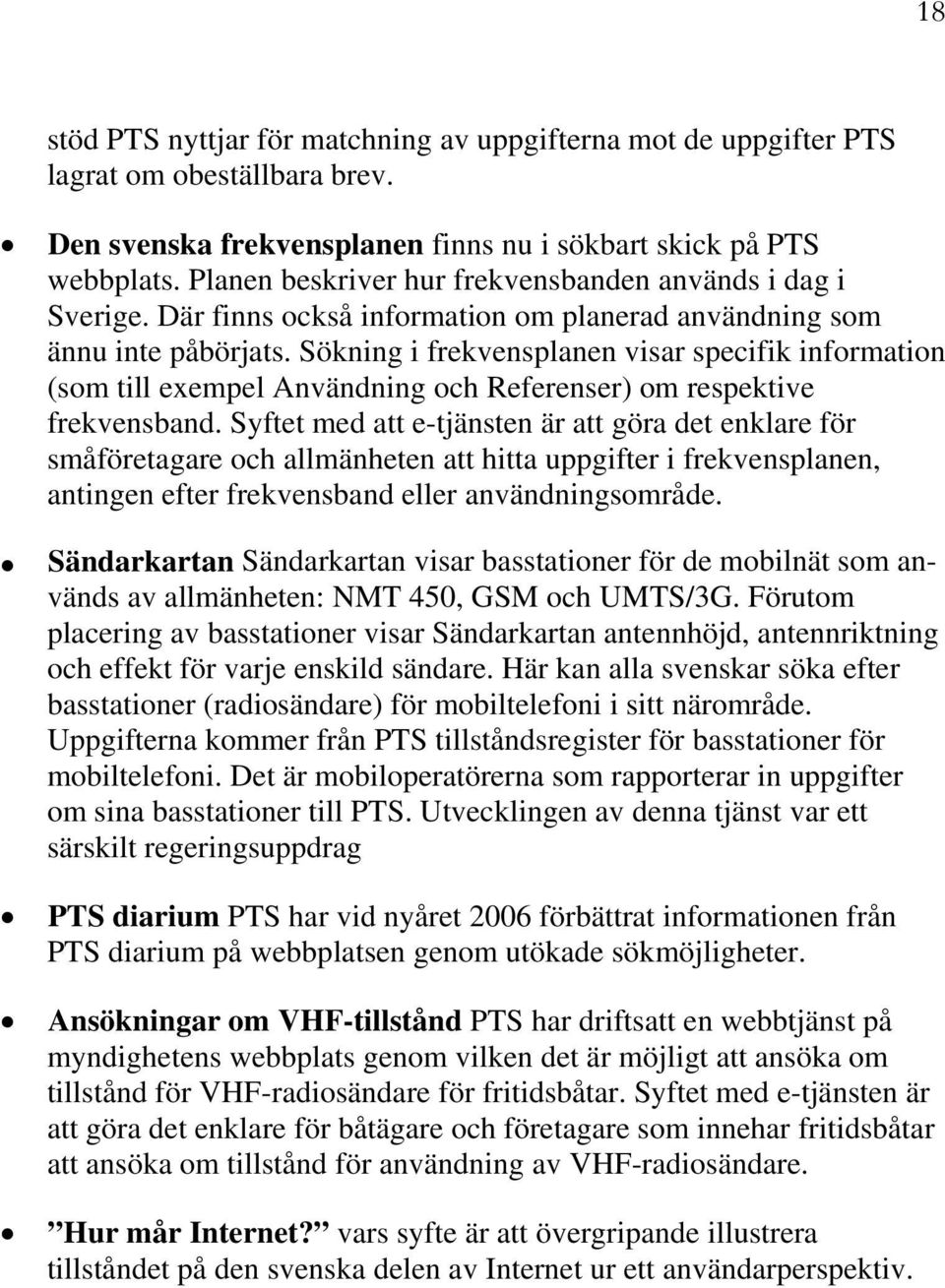 Sökning i frekvensplanen visar specifik information (som till exempel Användning och Referenser) om respektive frekvensband.