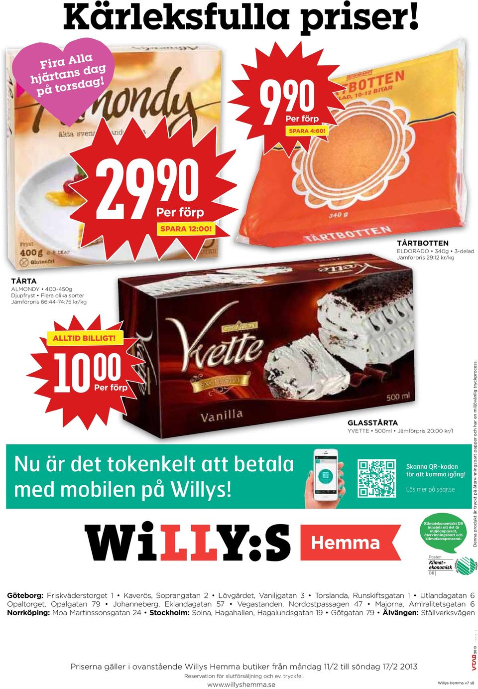 GLASSTÅRTA YVETTE 500ml Jämförpris 20:00 kr/l Skanna QR-koden fšr att komma igœng! LŠs mer pœ seqr.se Klimatekonomiskt DR innebär att det är miljöanpassat, återvinningsbart och klimatkompenserat.