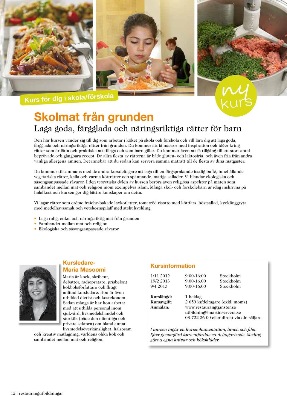 Du kommer även att få tillgång till ett stort antal beprövade och gångbara recept. De allra flesta av rätterna är både gluten- och laktosfria, och även fria från andra vanliga allergena ämnen.