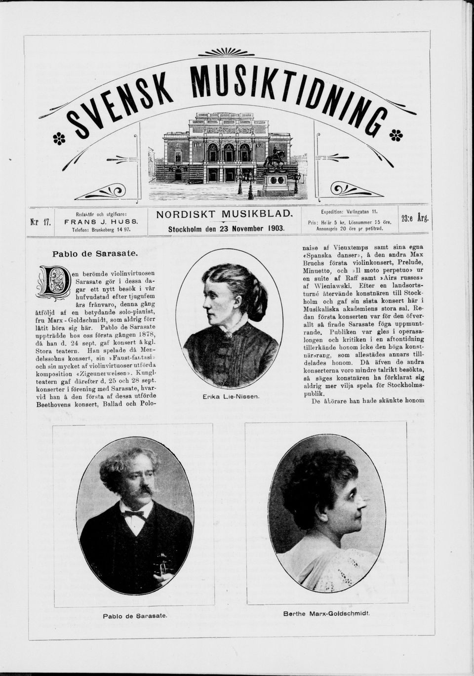 aldrig förr låtit höra sig här. Pablo de Sarasate uppträdde hos oss första gången 1878, dä han d. 24 sept, gaf konsert åkgl. Stora teatern.