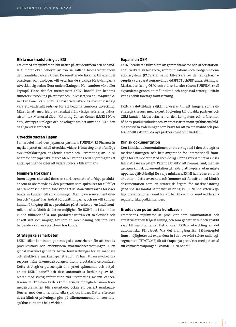 Finns det fler metastaser? EXINI bone BSI kan bedöma tumörers utveckling på ett nytt och unikt sätt, via en imaging biomarker: Bone Scan Index.