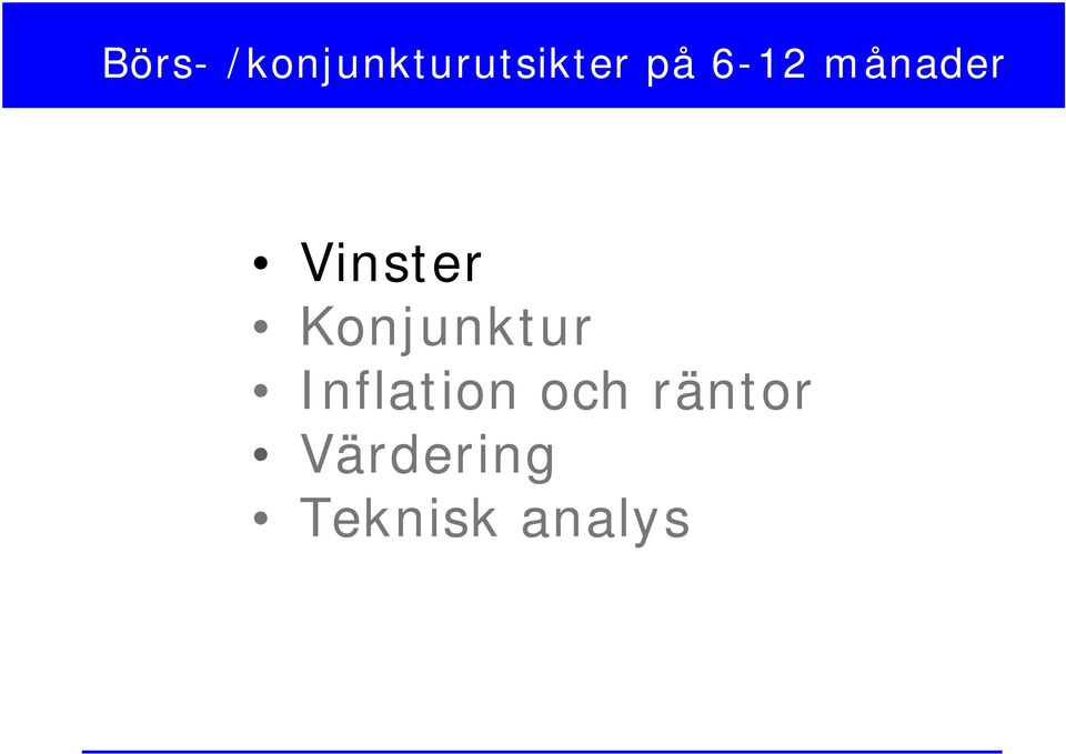 Inflation och räntor Värdering