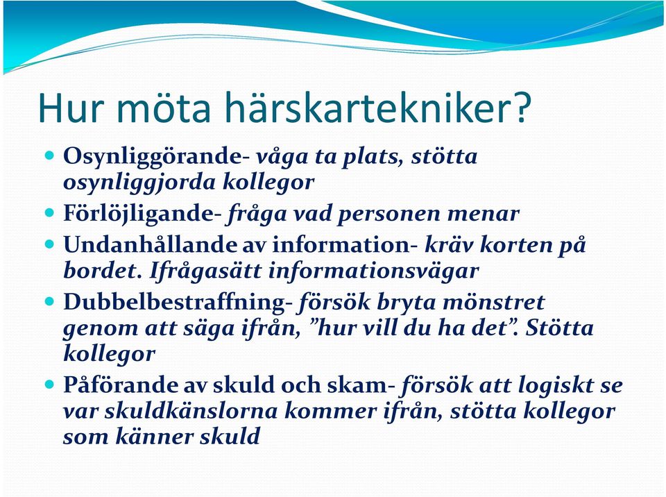 Undanhållande av information kräv korten på bordet.