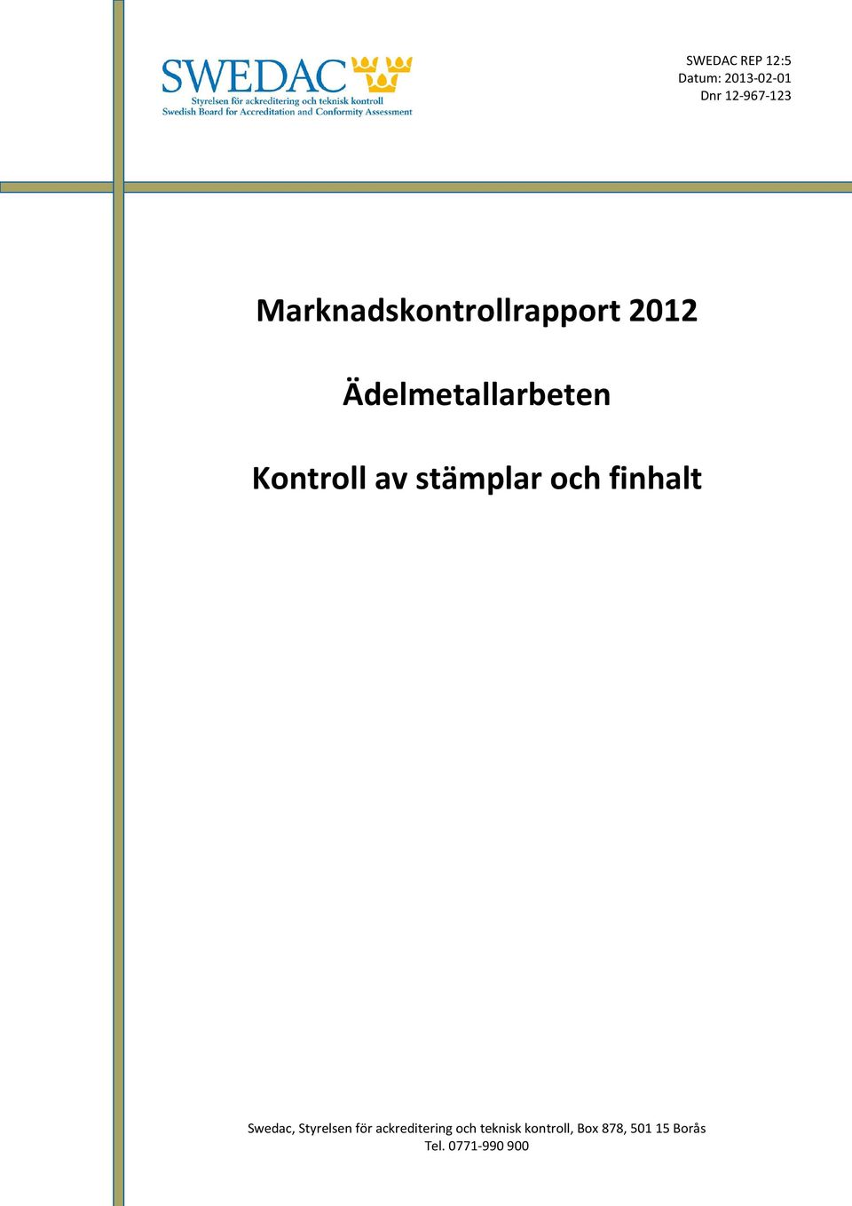 Kontroll av stämplar och finhalt Swedac, Styrelsen