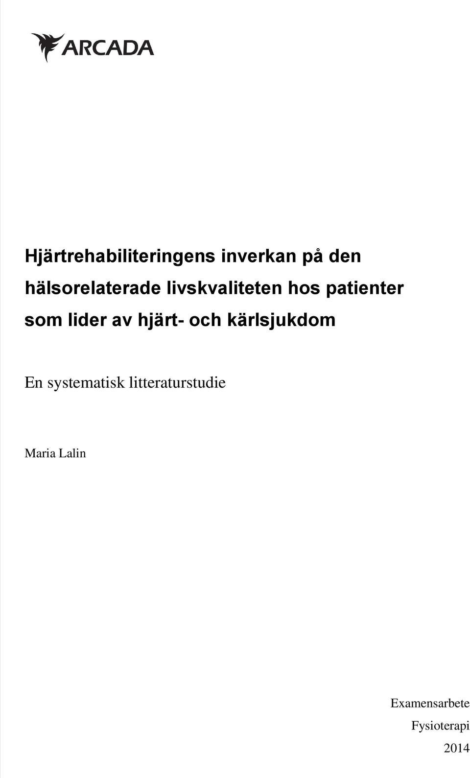 lider av hjärt- och kärlsjukdom En systematisk