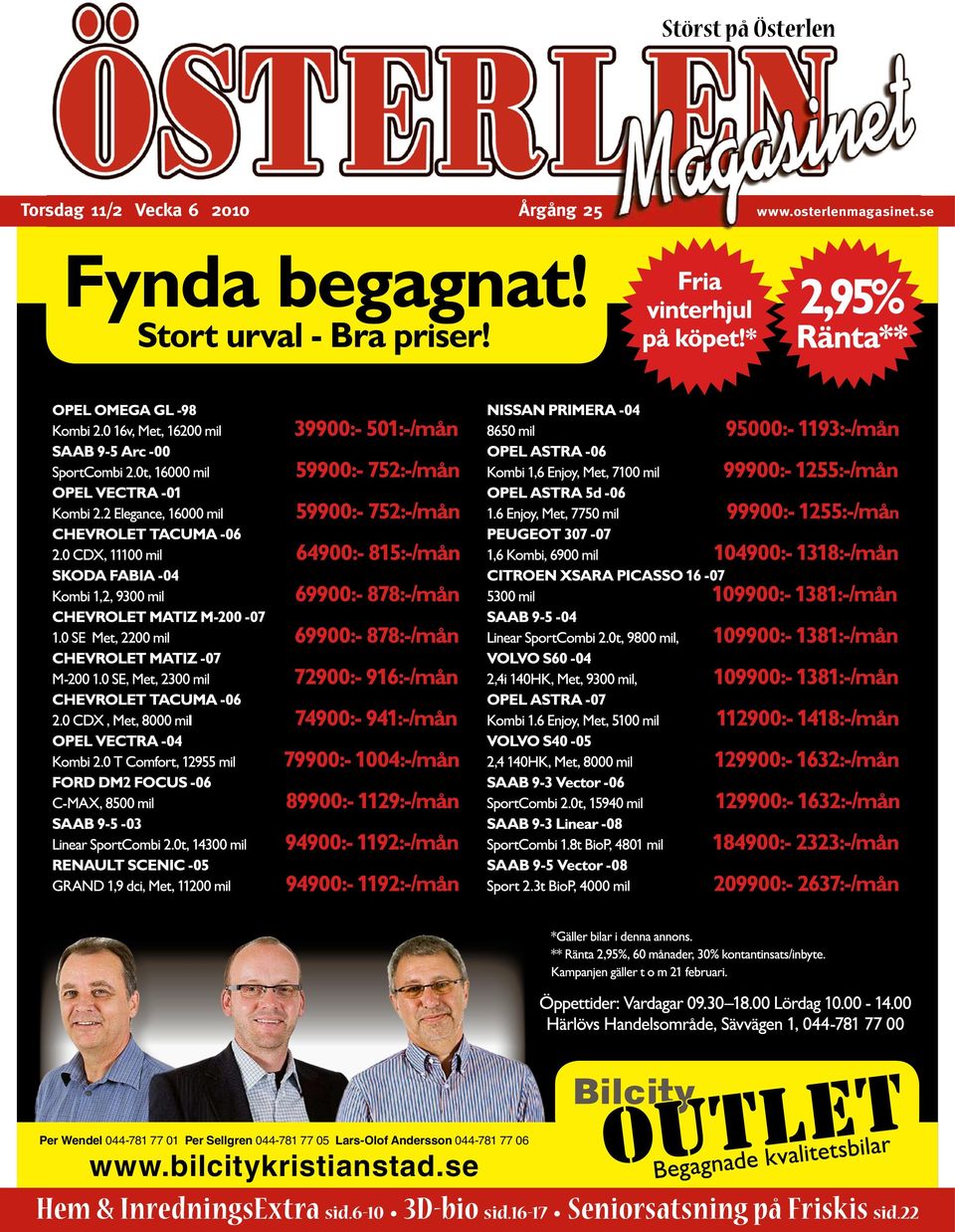 se Per Wendel 044-781 77 01 Per Sellgren 044-781 77 05 Lars-Olof