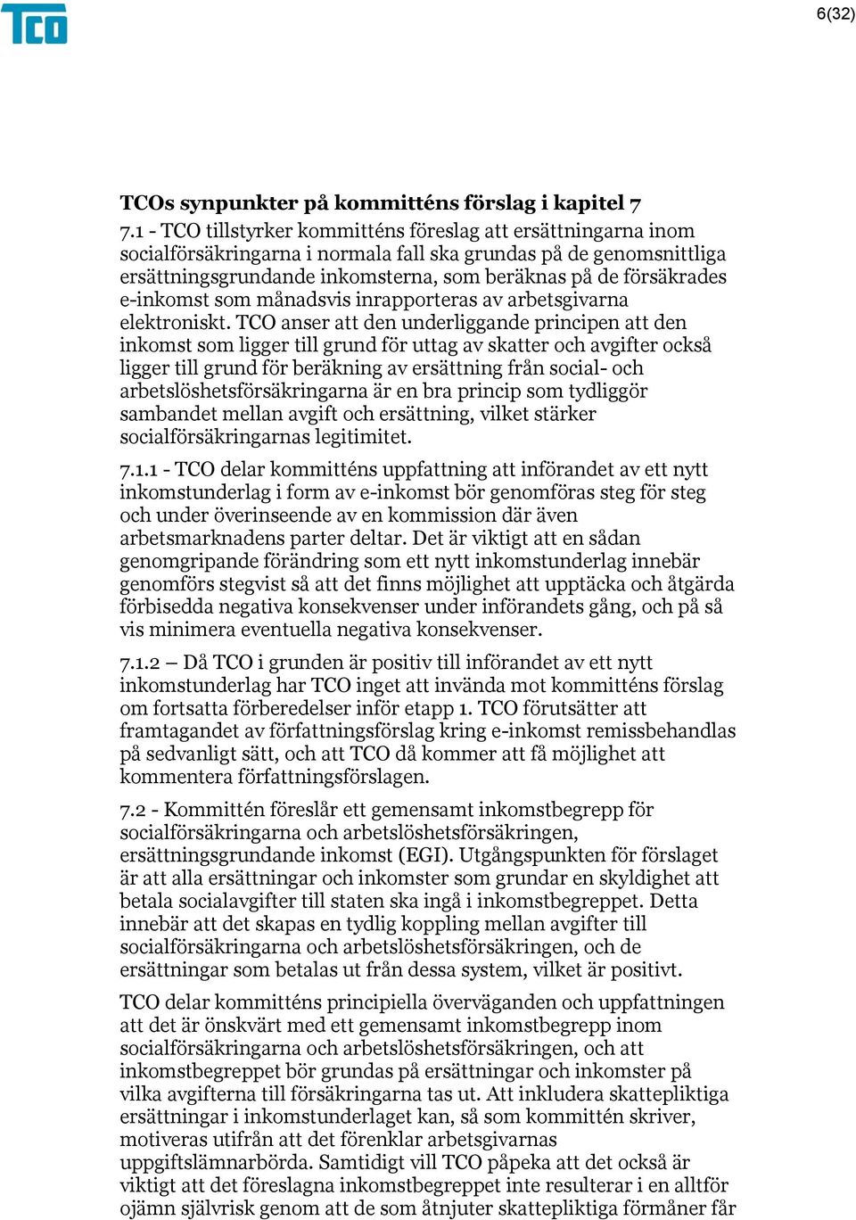 e-inkomst som månadsvis inrapporteras av arbetsgivarna elektroniskt.