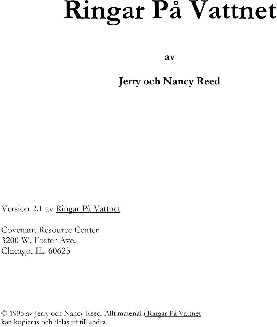 Foster Ave. Chicago, IL. 60625 1995 av Jerry och Nancy Reed.