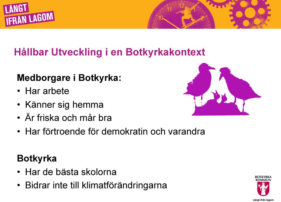 bra Har förtroende för demokratin och varandra Botkyrka