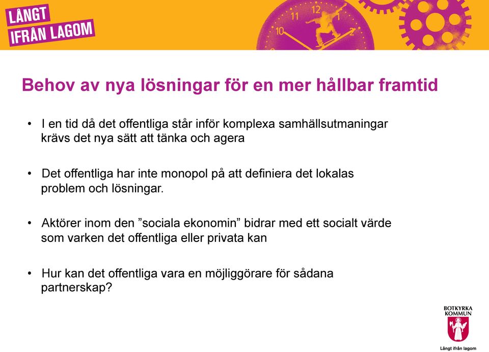 definiera det lokalas problem och lösningar.