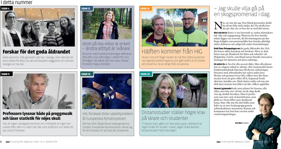 Om det vet Elisabeth Häggström och hennes kolleger en hel del.