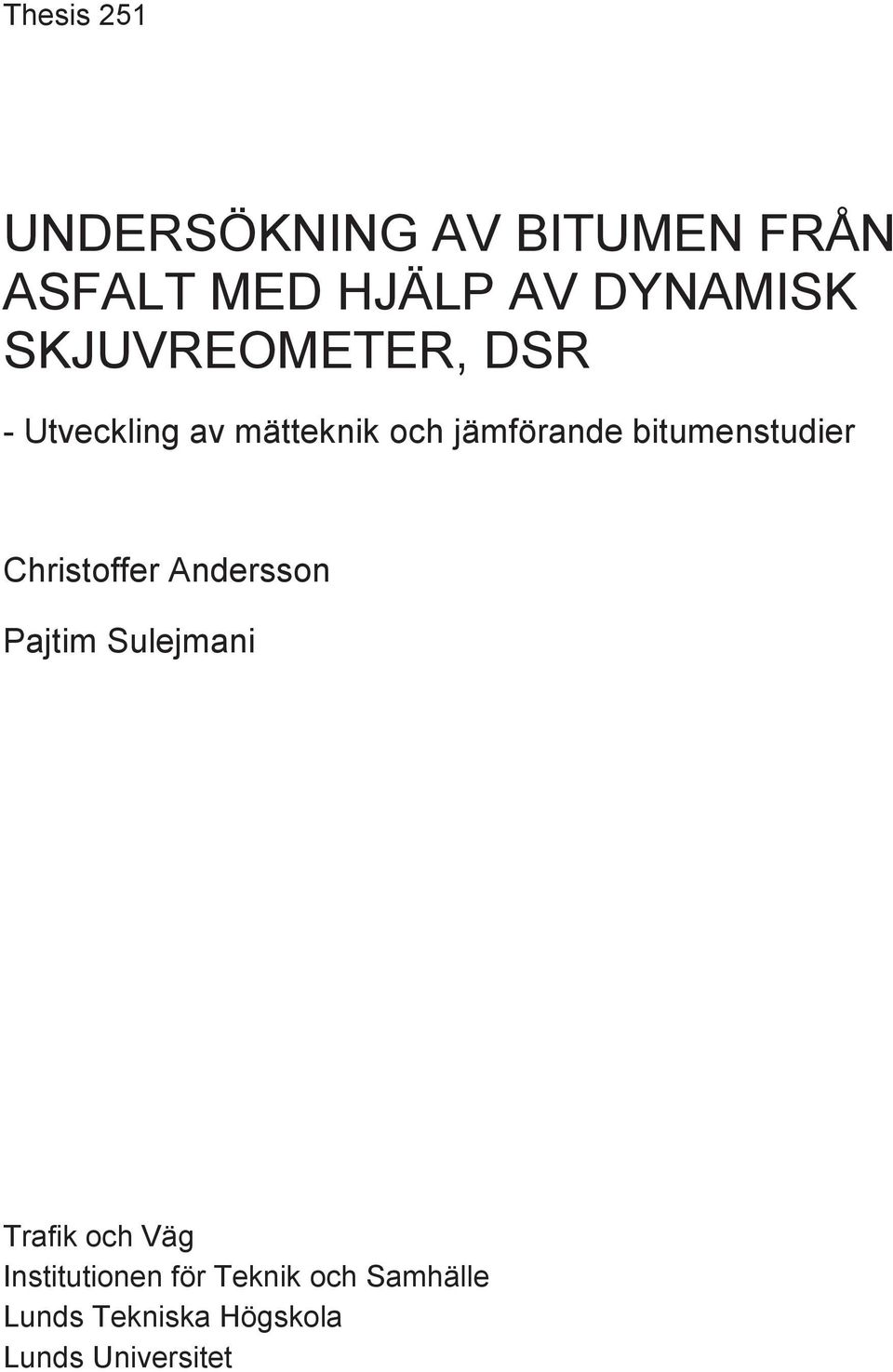 bitumenstudier Christoffer Andersson Pajtim Sulejmani Trafik och Väg