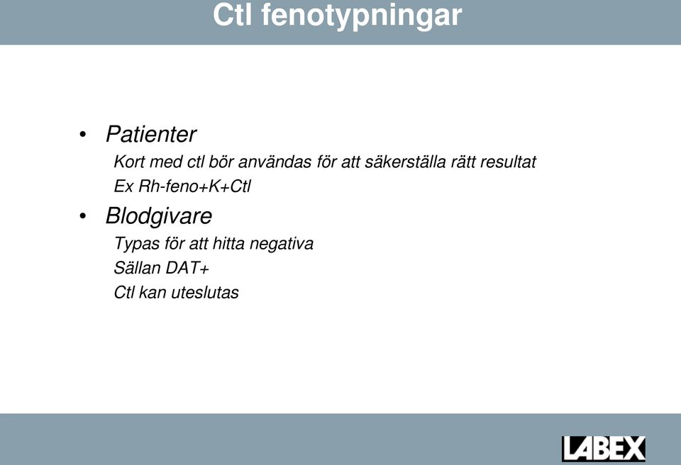 resultat Ex Rh-feno+K+Ctl Blodgivare Typas