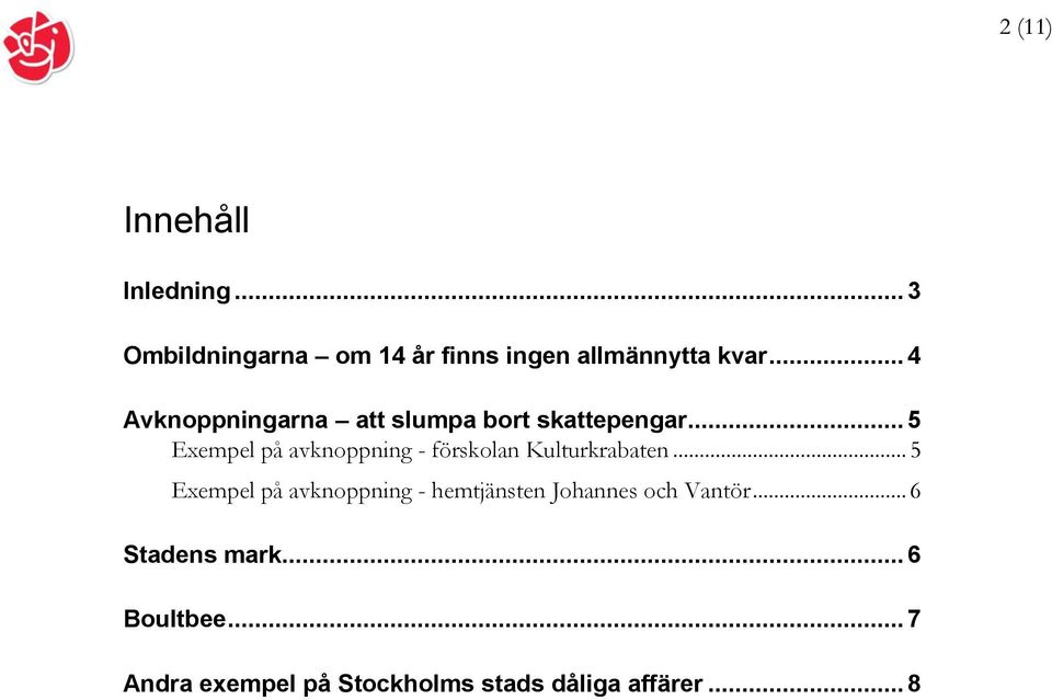 .. 5 Exempel på avknoppning - förskolan Kulturkrabaten.