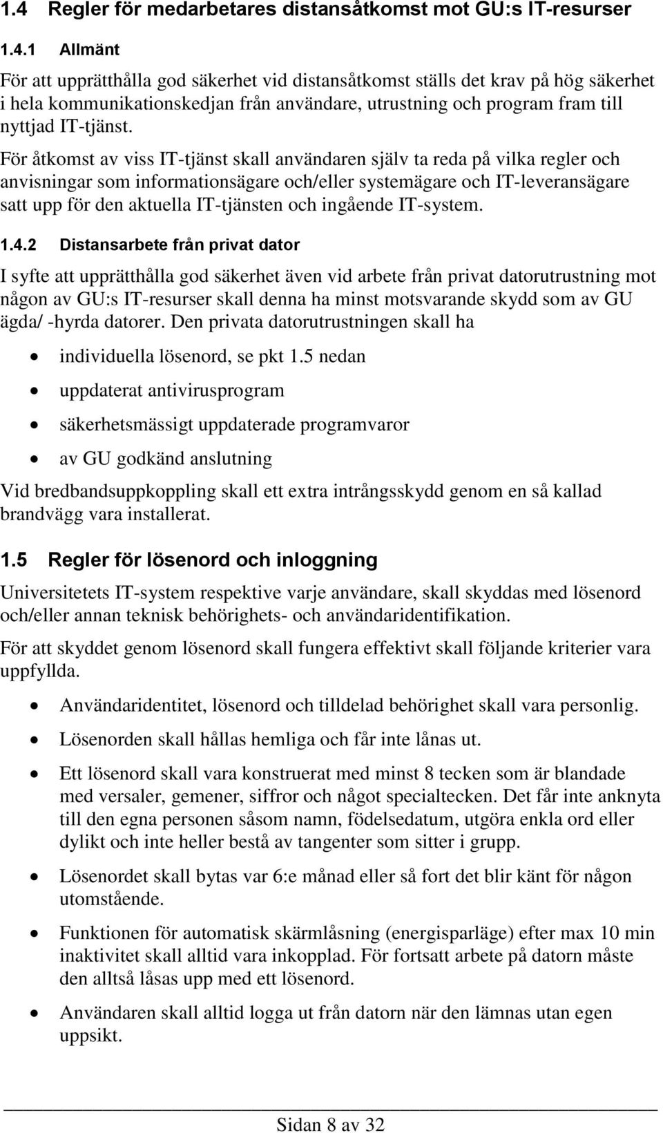 ingående IT-system. 1.4.