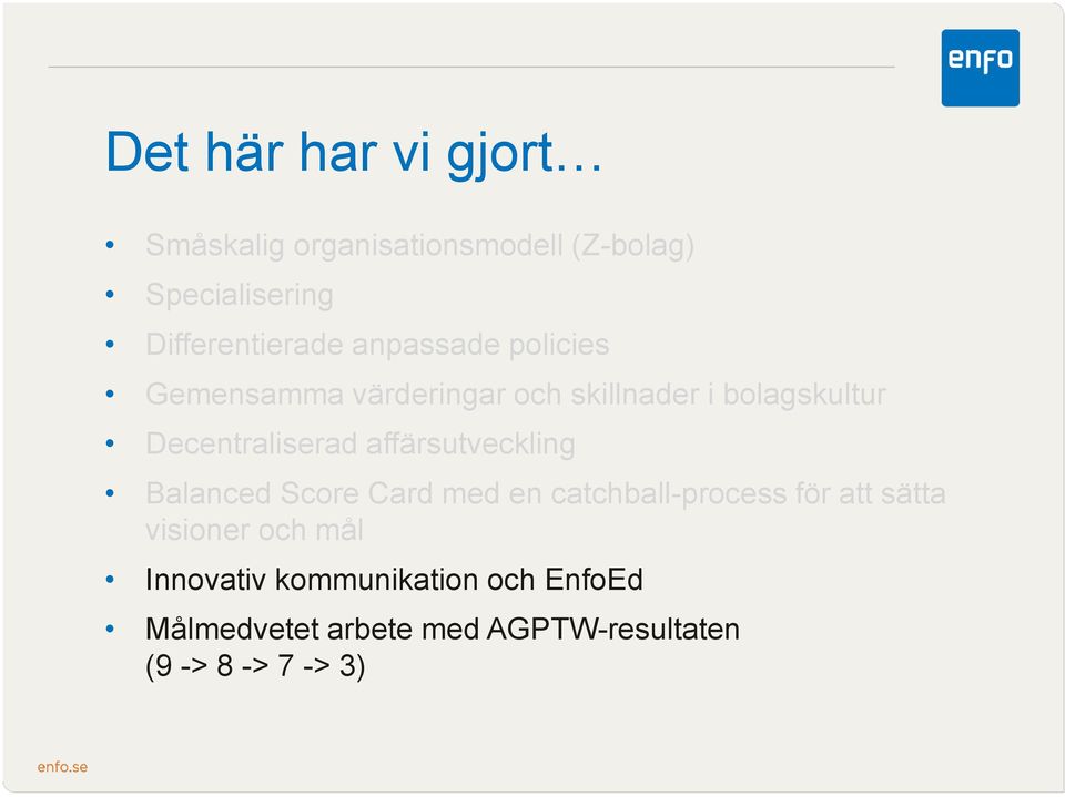affärsutveckling Balanced Score Card med en catchball-process för att sätta visioner och