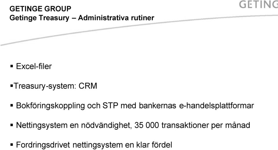 bankernas e-handelsplattformar Nettingsystem en