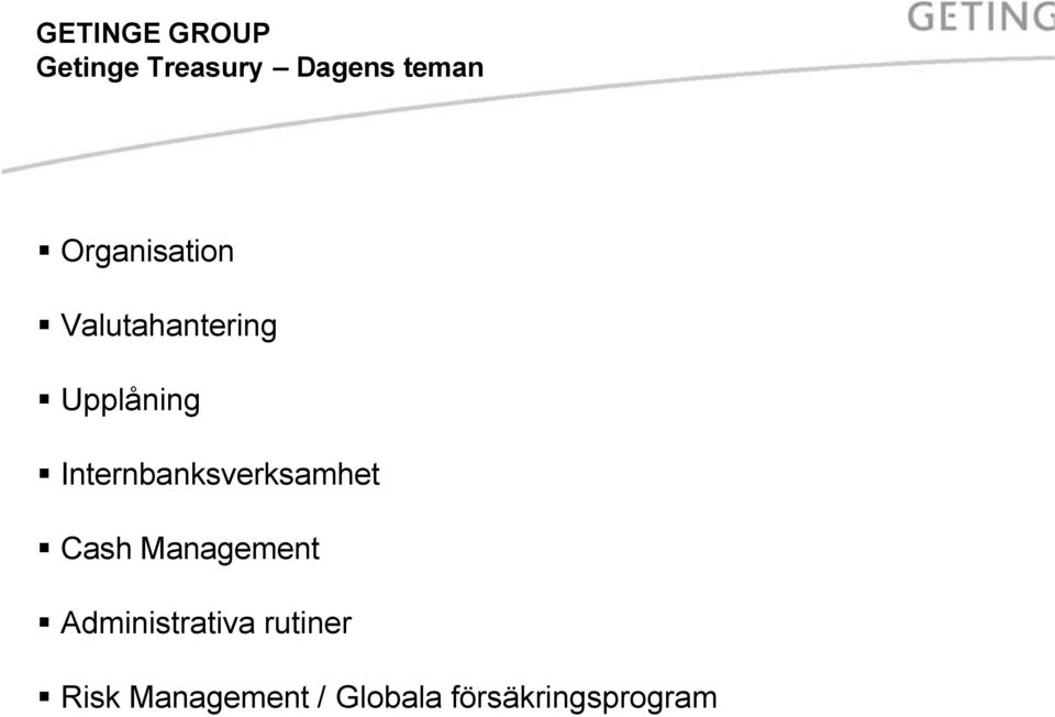 Internbanksverksamhet Cash Management