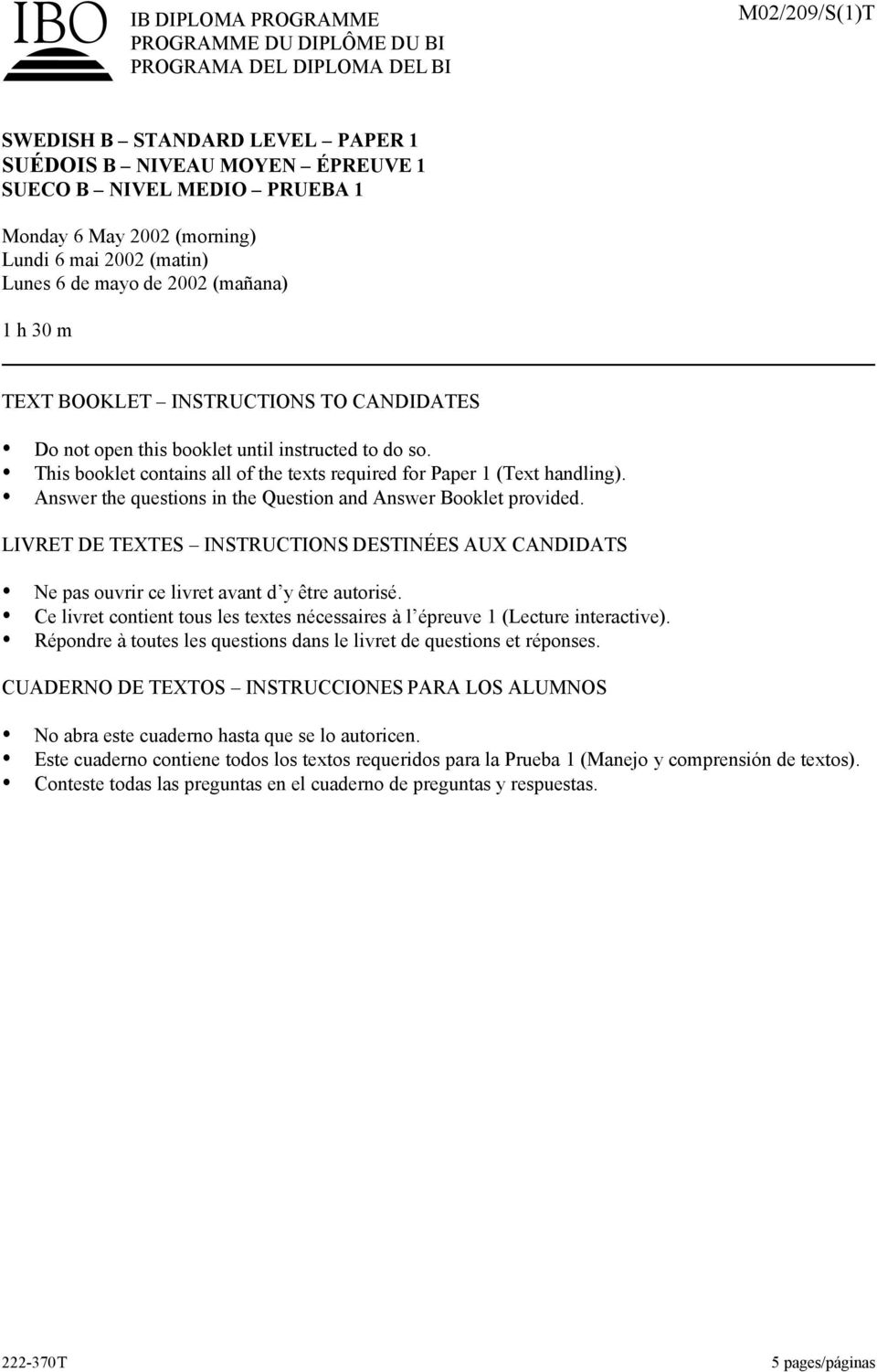 ! This booklet contains all of the texts required for Paper 1 (Text handling).! Answer the questions in the Question and Answer Booklet provided. LIVRET DE TEXTES INSTRUCTIONS DESTINÉES AUX CANDIDATS!