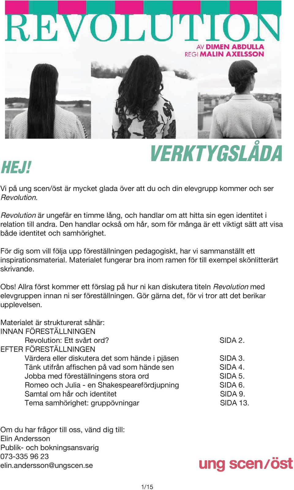 Den handlar också om hår, som för många är ett viktigt sätt att visa både identitet och samhörighet.