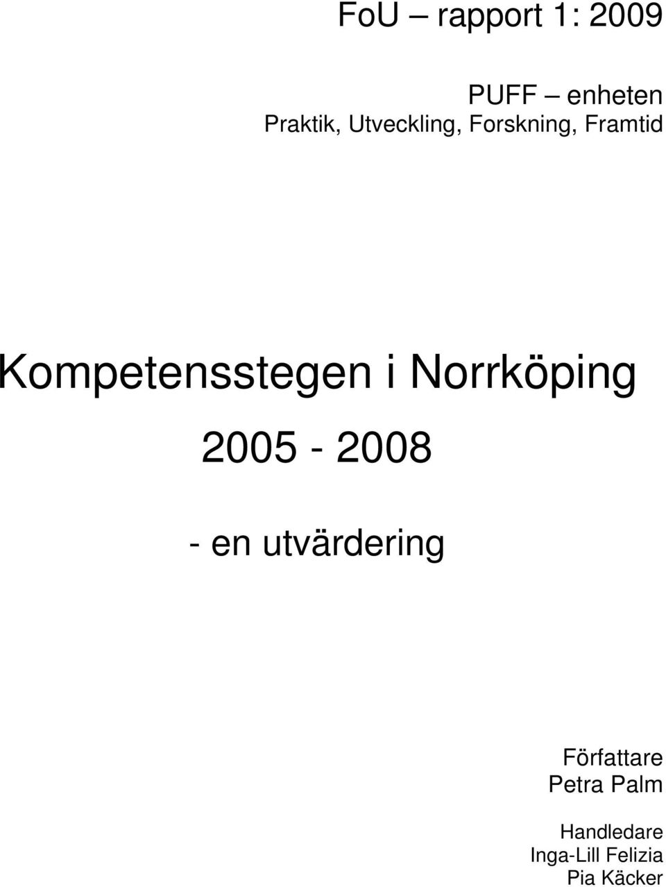 i Norrköping 2005-2008 - en utvärdering