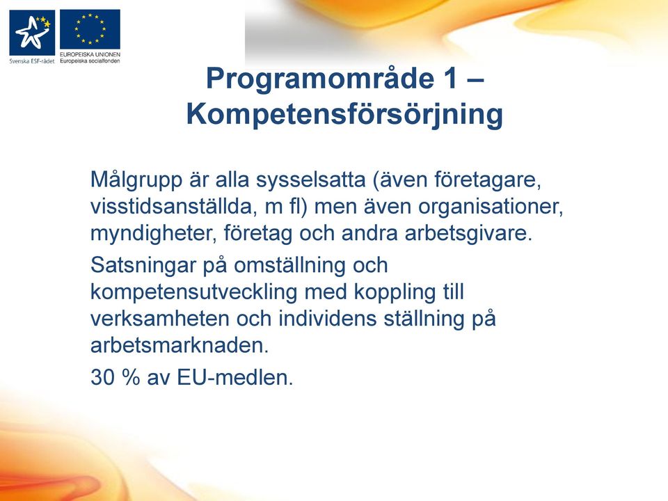 företag och andra arbetsgivare.