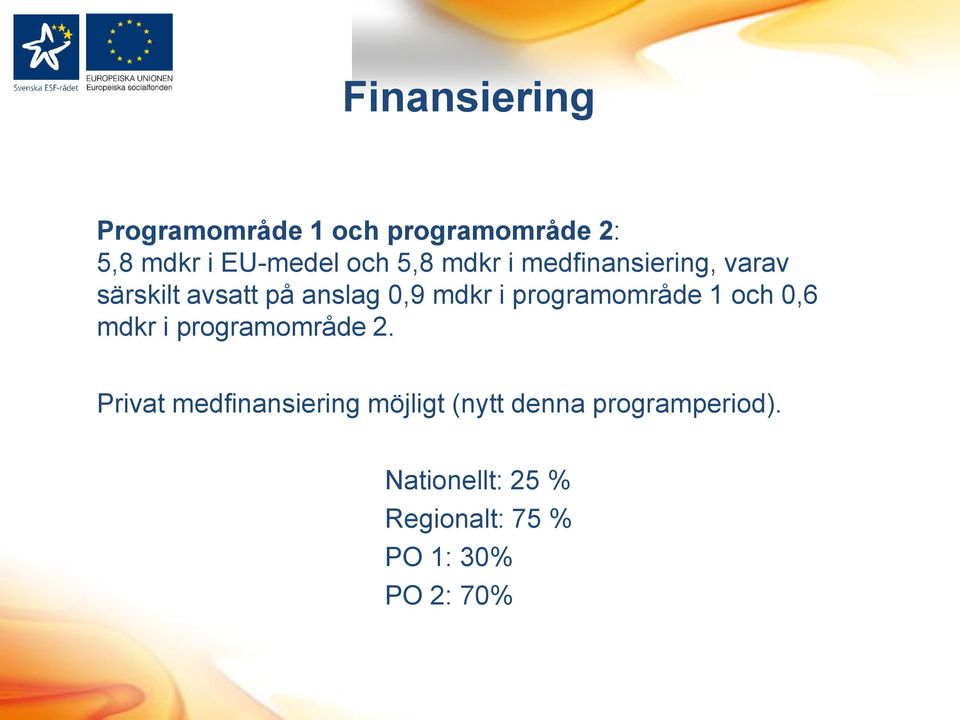 programområde 1 och 0,6 mdkr i programområde 2.