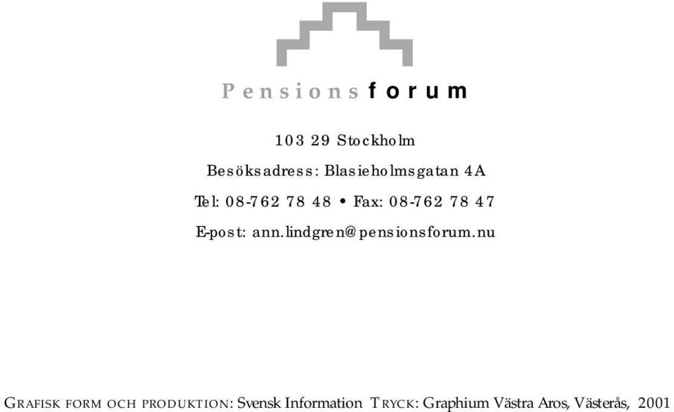 E-post: ann.lindgren@pensionsforum.