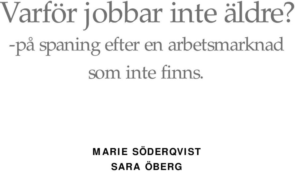 arbetsmarknad som inte