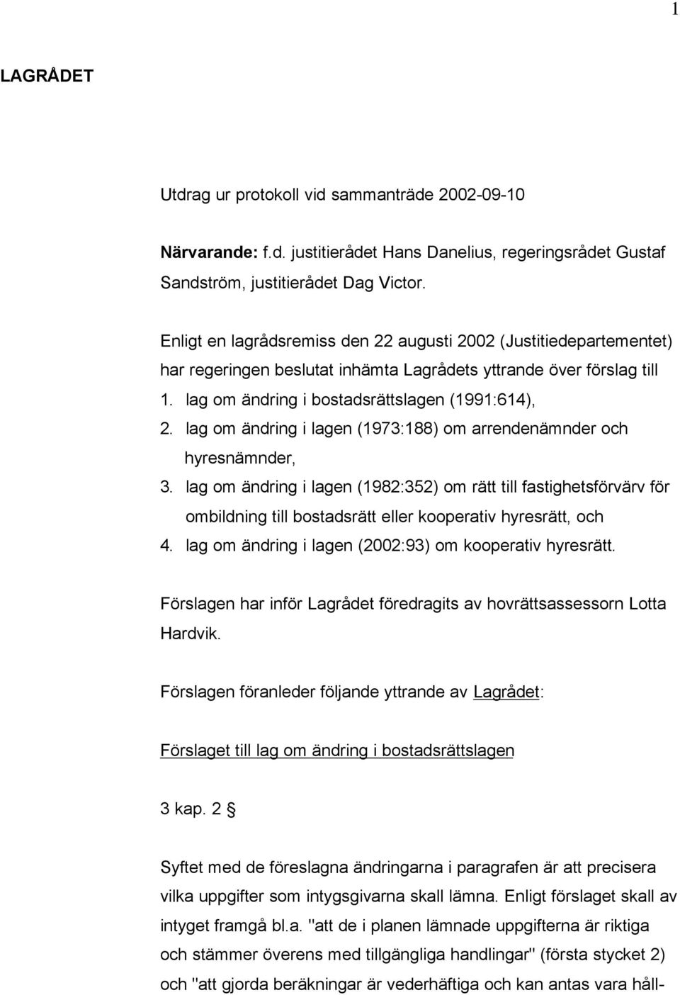 lag om ändring i lagen (1973:188) om arrendenämnder och hyresnämnder, 3.